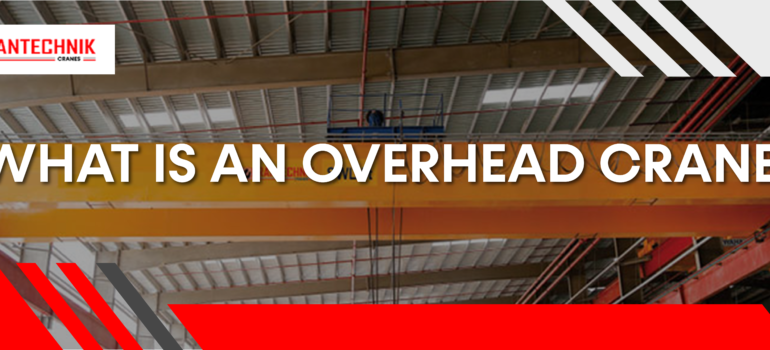 What is an Overhead Crane