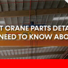 ⁠EOT Crane Parts Details