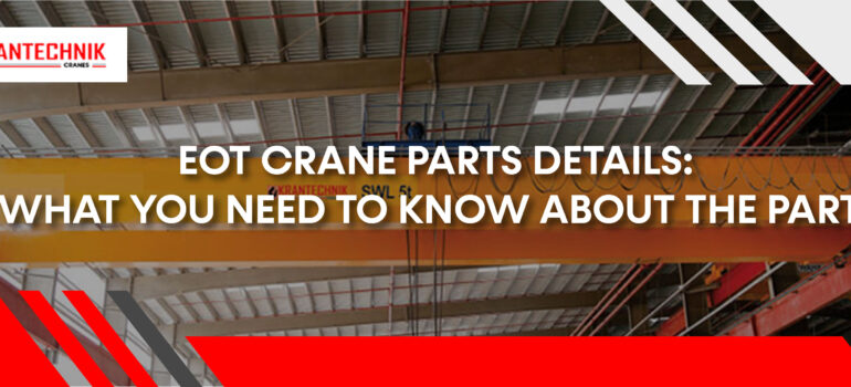 ⁠EOT Crane Parts Details