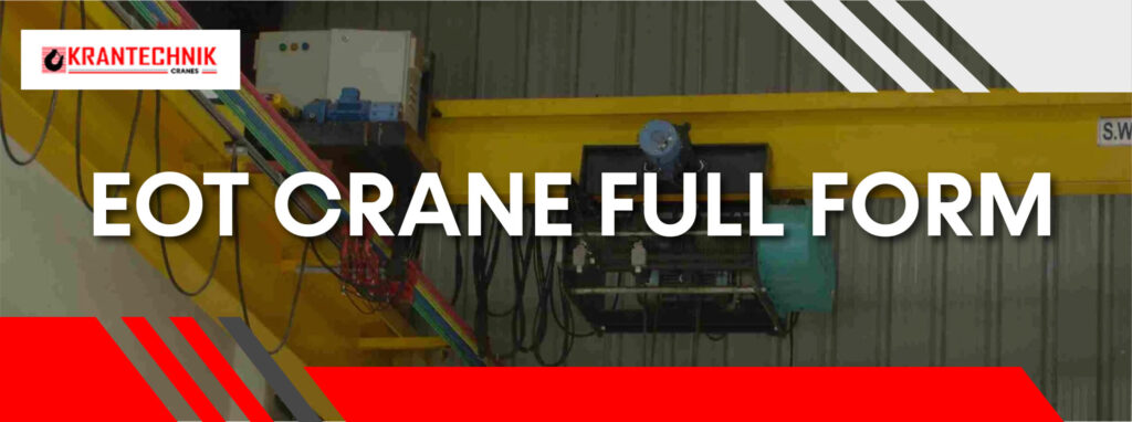 EOT Crane Full Form